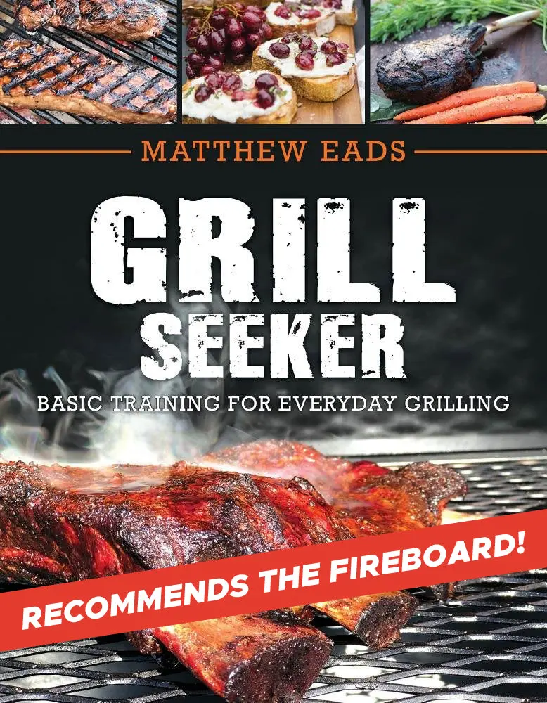 Fireboard Grill Seeker: Basic Training For Everyday Grilling By Matthew Eads 1