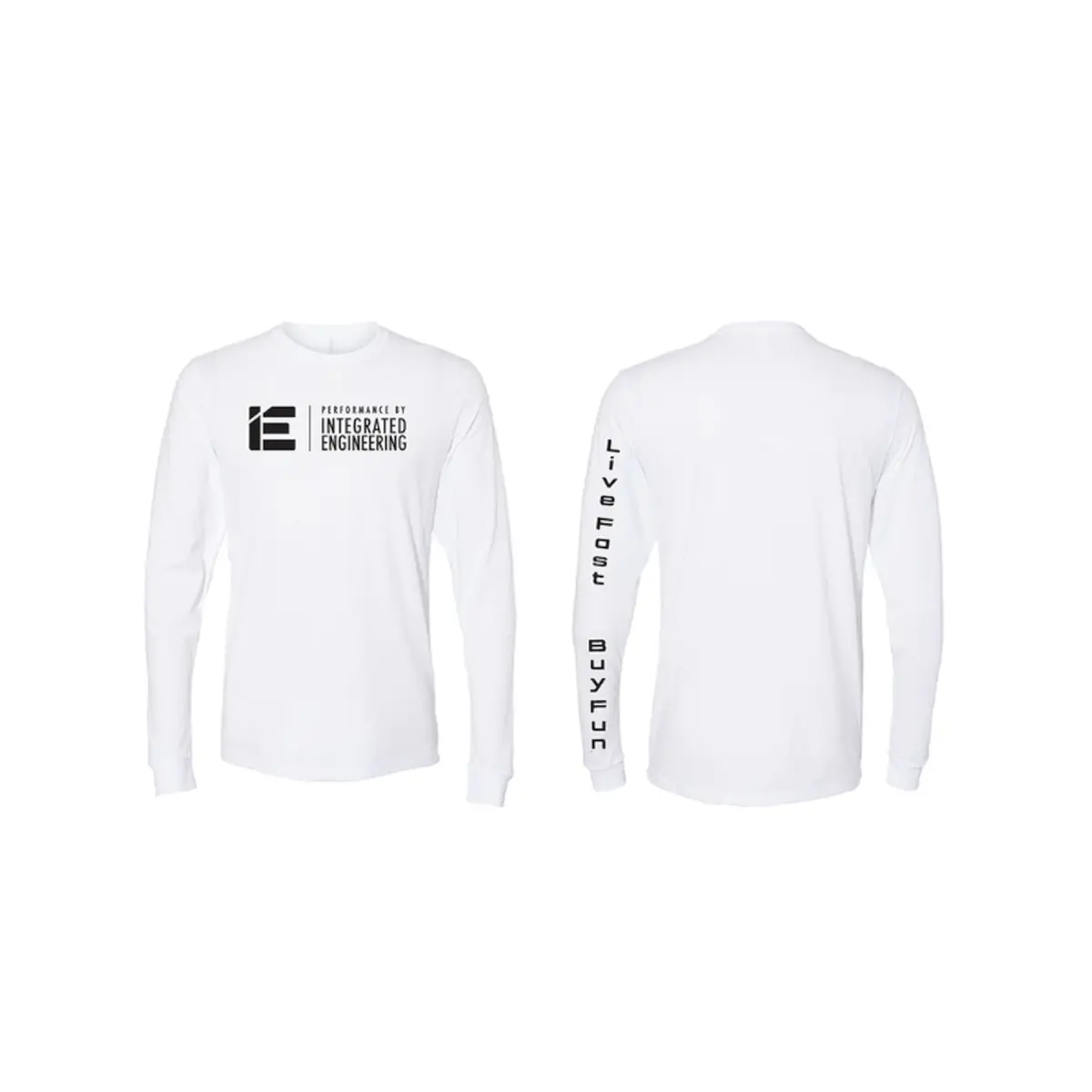 Integrated Engineering Live Fast - Buy Fun Long Sleeve Shirt 1