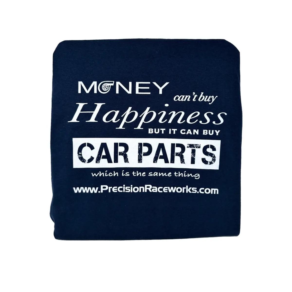 Precision Raceworks Money Can't Buy Happiness T-Shirt 1